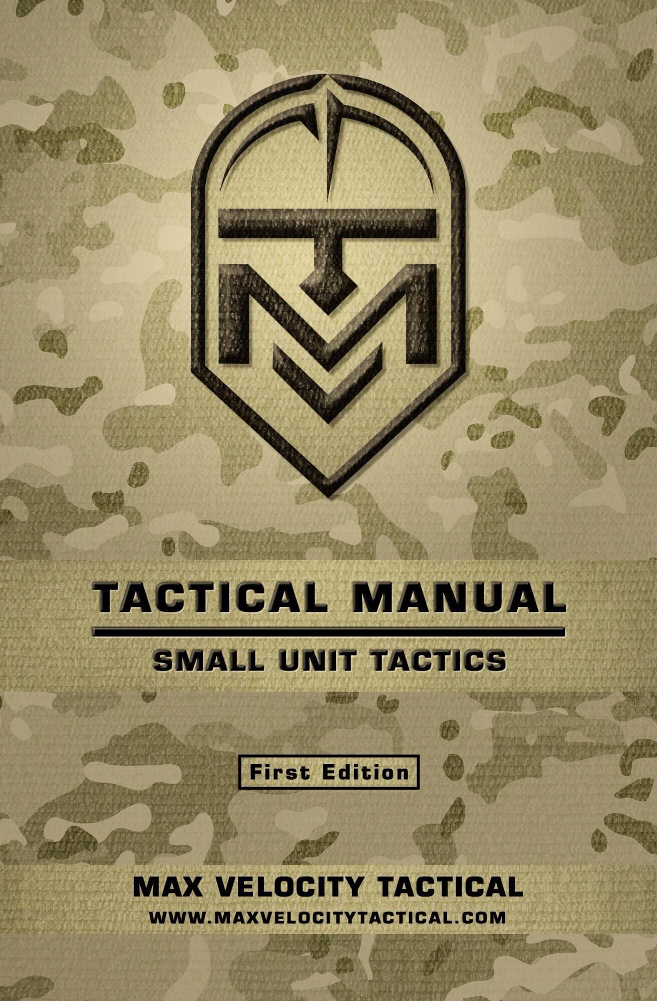... small unit tactics. This Tactical Manual (TM) is the result of more  than a quarter century of experience at the highest professional levels, ...
