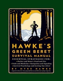 Myke Hawke's Green Beret Survival Manual