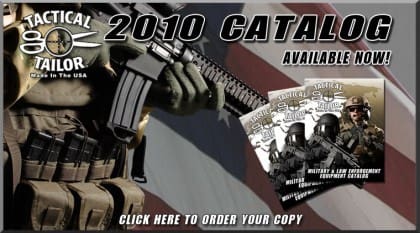 To order the Tactical Tailor Catalog, Click Here