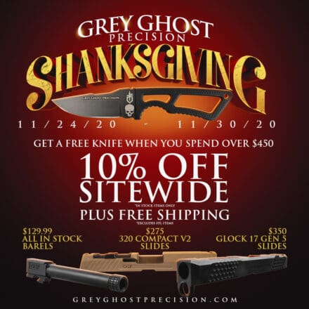 Grey Ghost Precision Shanksgiving