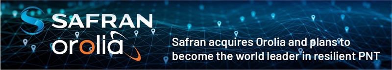 Safran acquires Orolia and plans to become the world leader in resilient PNT
