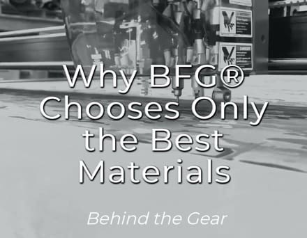 Why BFG Chooses Only the Best Materials