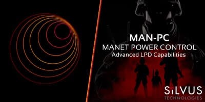 Silvus Technologies Launches MAN-PC: MANET Power Control for Enhanced LPD