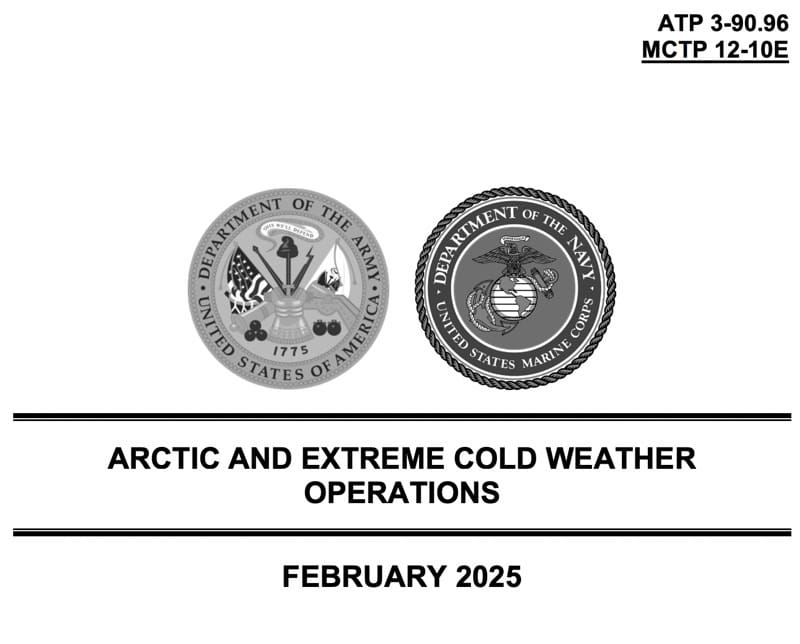 New Arctic & Extreme Cold Weather Ops Pub ATP 3-90.96 MCTP 12-10E